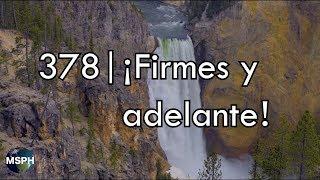 HA62  Himno 378  ¡Firmes y adelante [upl. by Margit84]