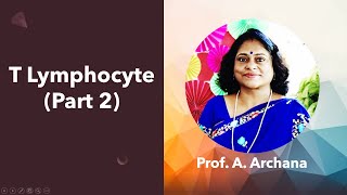 T Lymphocyte Part 2॥ Prof Archana amp Dr Nitin Chauhan [upl. by Leonora]