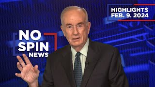 Highlights from BillOReilly com’s No Spin News  February 9 2024 [upl. by Sajovich]