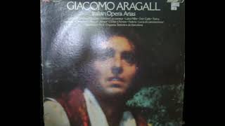 GIACOMO ARAGALL Verdi Puccini Donizetti Giordano Cilea [upl. by Vento]