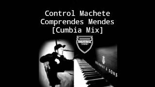 Control Machete  Comprendes Mendes Cumbia Mix [upl. by Gloria]