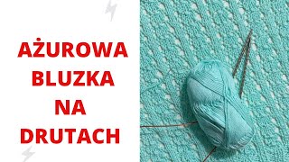 JAK WYKONAĆ AŻUROWĄ BLUZKĘ NA DRUTACH 🧶WZÓR DO KOLEKCJI [upl. by Placeeda]