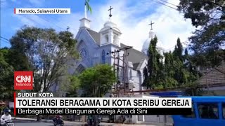 Toleransi Beragama di Balik Kota Seribu Gereja [upl. by Gosnell]