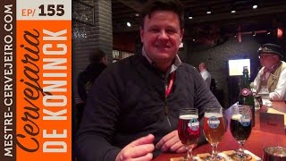 Bélgica Cervejaria De Koninck  Episódio 155 [upl. by Nahshunn254]