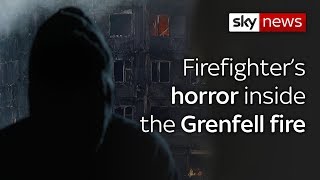 Firefighters horror inside the Grenfell fire [upl. by Moss]