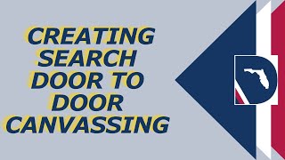 Creating a Search Door to Door Canvassing [upl. by Airamak]