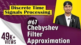 Problem 2 on Design of Chebyshev Filter in Discrete Time Signal Processing [upl. by Midis]