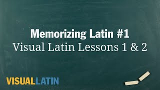 Memorizing Latin 1 Visual Latin Lessons 1 amp 2 [upl. by Elissa54]