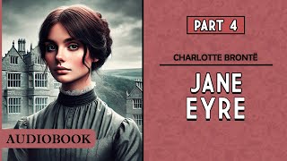 Jane Eyre  Part 4 AUDIOBOOK [upl. by Lienet]