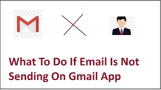 What To Do If Email Is Not Sending On Gmail App Updated 2024 [upl. by Nire]