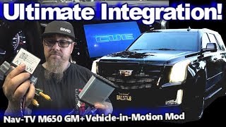 Ultimate Integration NavTV M650 GM  Vehicle in Motion Mod  Cadillac Escalade System Install Vid 2 [upl. by Nirtiac728]