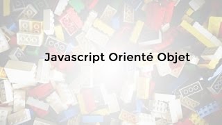 Tutoriel JavaScript  Programmation orientée Objet en Javascript [upl. by Grodin]