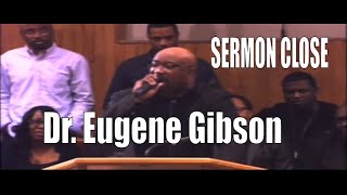 Singing Through a STORMDr Eugene Gibson Sermon Conclusion [upl. by Murvyn]