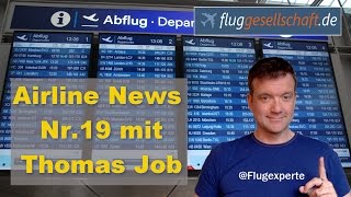 Airline News Nr 19 vom November mit 25 kompakten LuftfahrtNeuigkeiten [upl. by Fanchet140]