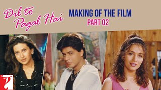 Making Of The Film  Part 2  Dil To Pagal Hai  Shah Rukh Khan Madhuri Dixit Karisma Yash Chopra [upl. by Arand512]