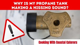 Why Is My Propane Tank Making A Hissing Sound  Propane Tank Making Noise [upl. by Ecirtal]