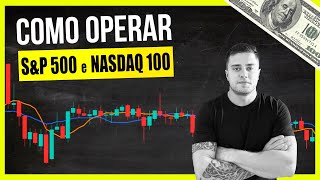 SampP 500 e Nasdaq 100  Como Operar Day Trade [upl. by Evers]