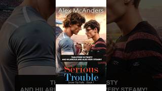 MM Romance audiobooks full length  Serious Trouble by Alex McAnders [upl. by Airdnalahs]