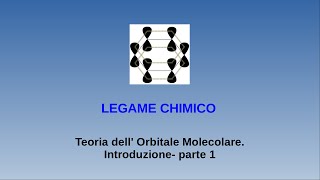 Lezioni di chimica  legame chimico  11 teoria dell Orbitale Molecolare introduzione parte 1 [upl. by Hurff]