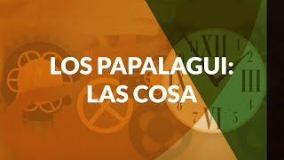 Los Papalagi Las Cosas [upl. by Wilone]