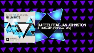 Feel amp Jan Johnston  Illuminate Amsterdam Trance Records [upl. by Alyhc]