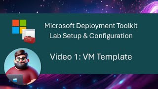 MDT Lab Setup  Video 1 VM Template [upl. by Polard]