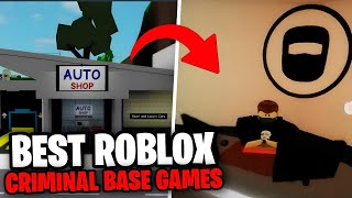 BEST ROBLOX CRIMINAL BASE GAMES [upl. by Seamus440]