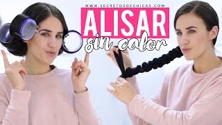 Cómo alisar el cabello sin calor  Pelo liso sin dañarlo [upl. by Conah]