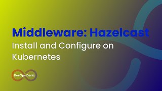 Hazelcast OnPrem Kubernetes Clusterına HA Kurulum ve Yapılandırma [upl. by Anitnauq]