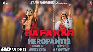 DaFa Kar Song HEROPANTI 2  Tiger S Tara S ARRahman Hiral V Mehboob Sajid N Bhushan K Ahmed K [upl. by Mariam]