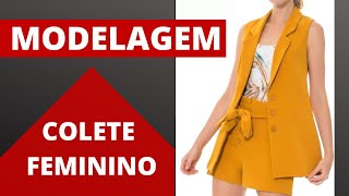 Como Fazer COLETE FEMININO ALFAIATARIA  Modelagem Passo a Passo  Gisele Maués [upl. by Idelia]