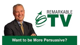 Want to Be More Persuasive  Remarkable TV [upl. by Nyraa403]