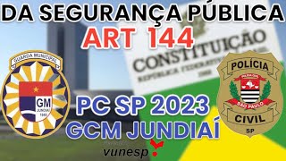 QUESTÕES COMENTADAS ART 144 CF DA SEGURANÇA PÚBLICA PC SP 2023 GCM JUNDIAÍ GCM VINHEDO [upl. by Bobina488]