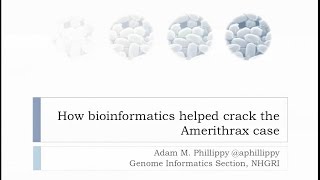 Dr Adam Phillippy “How bioinformatics helped crack the Amerithrax case” Feb 11 2016 [upl. by Sinnel206]