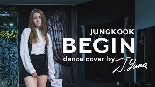 BTS 방탄소년단 Jungkook  BEGIN  dance cover by JaYn JYana [upl. by Hsetim82]