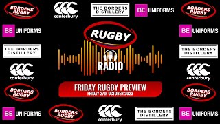 FRIDAY RUGBY PREVIEW  271023  RUGBY RADIO [upl. by Earaj212]