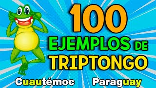 100 ejemplos de TRIPTONGOS [upl. by Gaves]