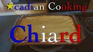 Acadian Cooking Chiard [upl. by Aisyram]