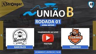 UNIÃO B XXI  BARCELOS X TIGRINHO  RODADA 01 [upl. by Anse]