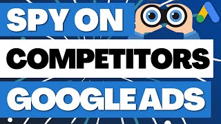 How to Spy On Competitors Google Ads  Google Ads Competitive Analysis Tools [upl. by Kerred]