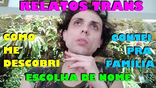 Processo TRANS Família Nome Como me descobri trans [upl. by Isabel]