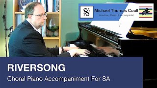 Riversong  SA Choral Piano Accompaniment performed by Michael Coull [upl. by Lechar]