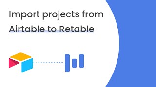 Import projects from Airtable to Retable [upl. by Annail]