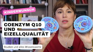 Eizellqualität steigern mit Coenzym Q10  Dosierung Ubiqinon vs Ubiqinol amp Studien [upl. by Elijah152]