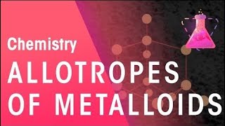 What Are Allotropes of Metalloids and Metals  Properties of Matter  Chemistry  FuseSchool [upl. by Nauqed]