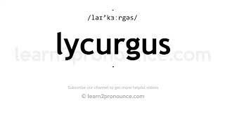 How to pronounce Lycurgus  English pronunciation [upl. by Trellas996]