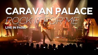 Caravan Palace  Rock It For Me live at Le Trianon Paris [upl. by Jada]