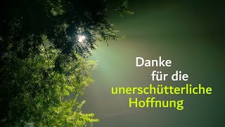 DANKE FÜR 3 DIE UNERSCHÜTTERLICHE HOFFNUNG  Gottesdienst am 20102024  KlausHelmut Dahms [upl. by Yelha]