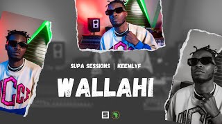 KeemlyfOTG  WALLAHI  Supa Sessions [upl. by Curson]