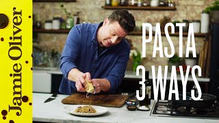 Super Quick Pasta 3 ways  Jamie Oliver [upl. by Durrej]